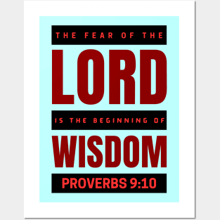 The Fear Of The Lord Is The Beginning Of Wisdom | Proverbs 9:10 Posters and Art